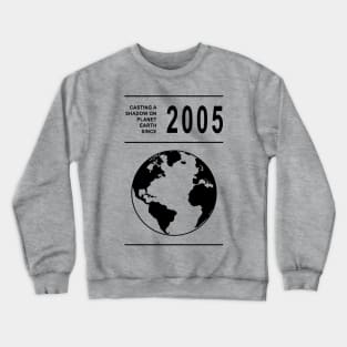 2005 birthday Crewneck Sweatshirt